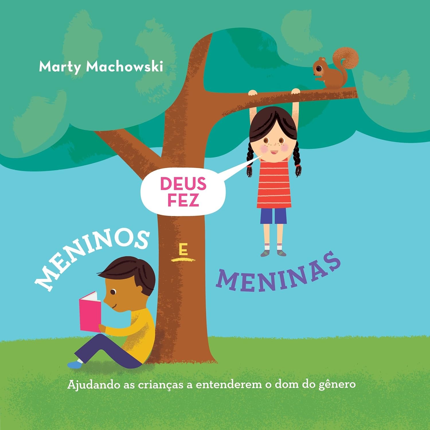 Capa do livro Deus fez meninos e meninas: ajudando as crianças a entenderem o dom do gênero, de Machowski, Marty. Editorial Missão Eva