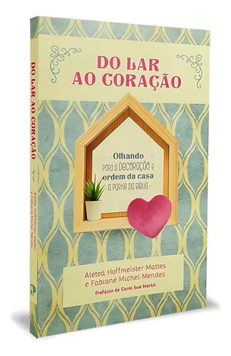 Do Lar Ao Coração - Editora Peregrino