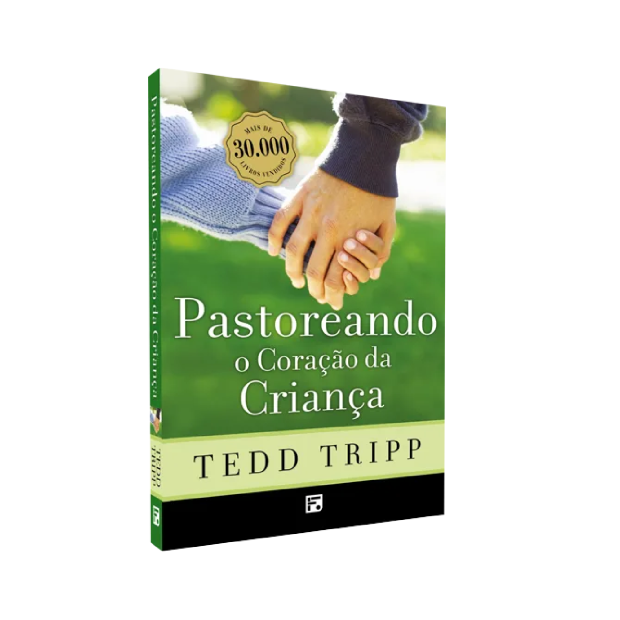Pastoreando o coração da criança - Editora Fiel