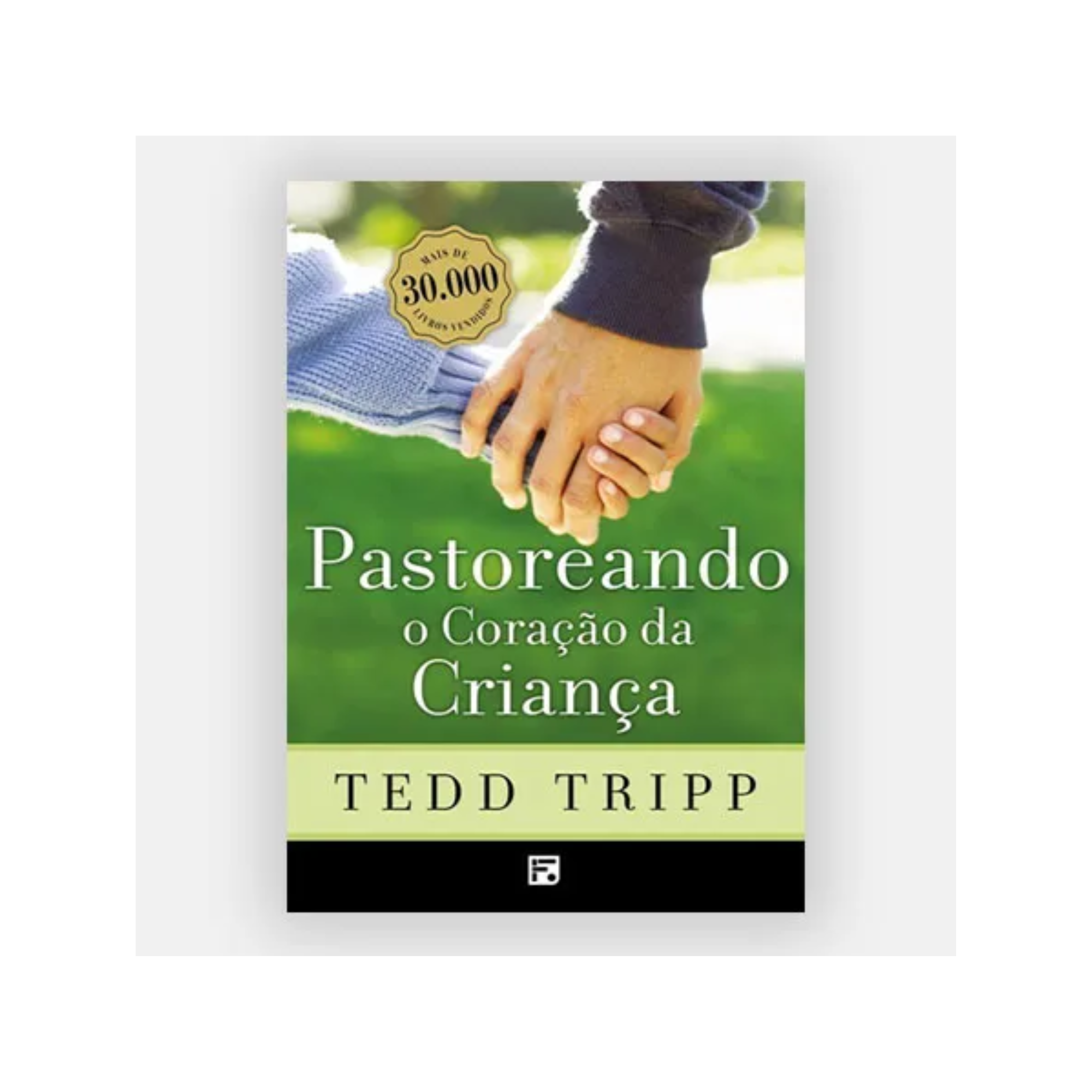 Pastoreando o coração da criança - Editora Fiel - Imagem 2